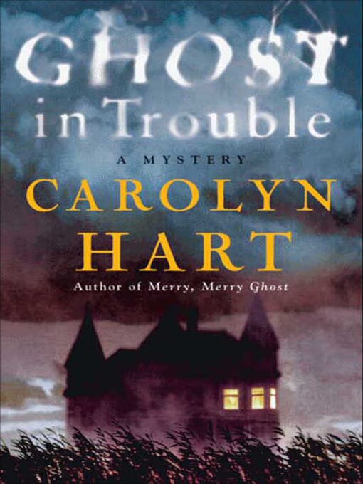 Title details for Ghost in Trouble by Carolyn Hart - Available
